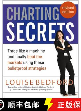 【3-4周达】Charting Secrets: Trade Like A Machine And Finally Beat The Markets Using These Bulletproo... [9781118543184]