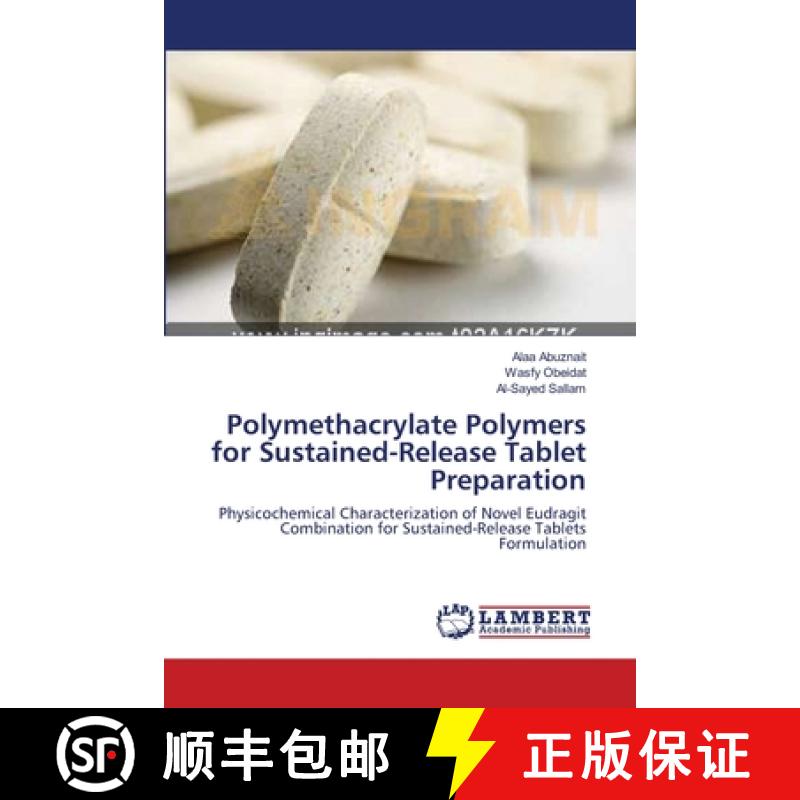 预订 Polymethacrylate Polymers for Sustained-Release Tablet Preparation [9783659128394]