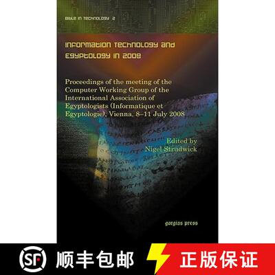 【3-4周达】Information Technology and Egyptology in 2008: Proceedings of the meeting of the Computer ... [9781607240686]