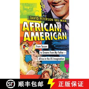 【3-4周达】African, American: From Tarzan to Dreams from My Father – Africa in the US Imagination [9781783608539]
