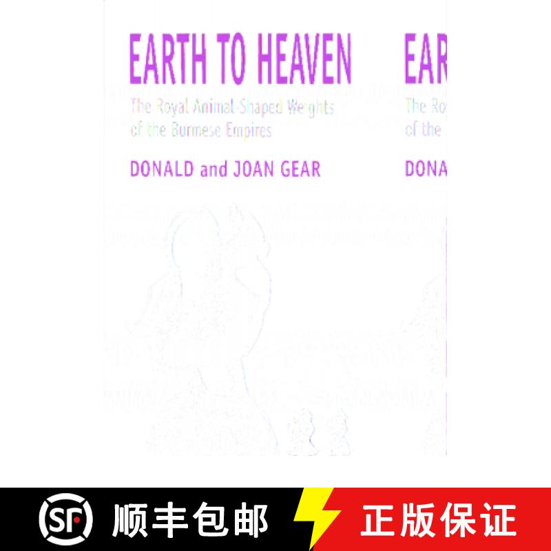 【3-4周达】Earth to Heaven: The Royal Animal-Shaped Weights of the Burmese Empires [9789747551204]