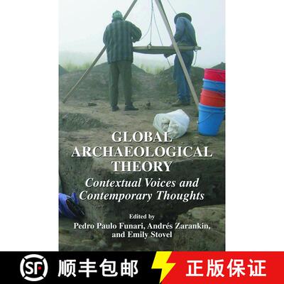 【3-4周达】Global Archaeological Theory : Contextual Voices and Contemporary Thoughts [9780306486500]