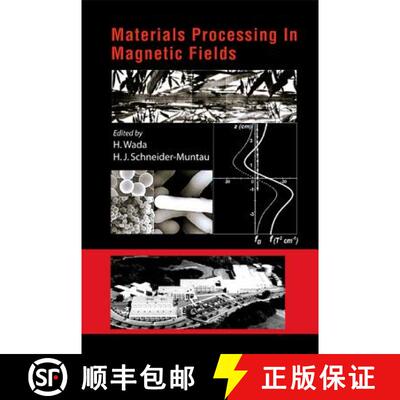 【3-4周达】Materials Processing In Magnetic Fields - Proceedings Of The International Workshop On Mat... [9789812563729]