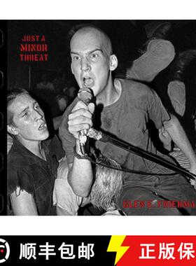 【3-4周达】Just a Minor Threat: The Minor Threat Photographs of Glen E. Friedman [9781636141367]
