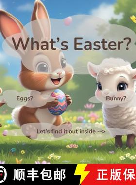 【3-4周达】What's Easter?: A Fun and Sweet Story for Kids About the True Meaning of Easter [9789199015101]