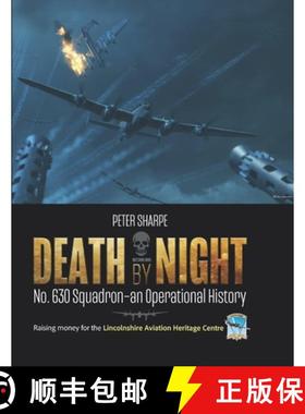 预订 Death by Night: No. 630 Squadron - An Operational History [9781915335500]
