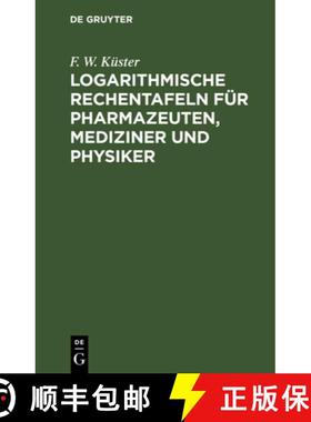 预订 Logarithmische Rechentafeln für Pharmazeuten, Mediziner und Physiker [9783112447956]