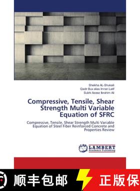 预订 Compressive, Tensile, Shear Strength Multi Variable Equation of SFRC [9786138237884]