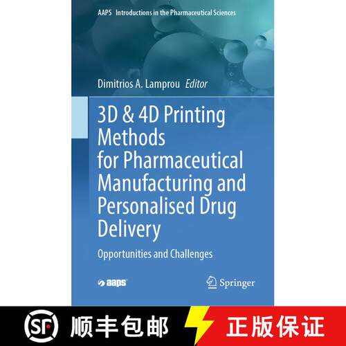 【3-4周达】精装 3D & 4D Printing Methods for Pharmaceutical Manufacturing and Personalised Drug Deliv... [9783031341182]