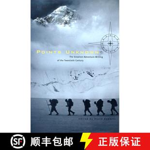【3-4周达】Points Unknown – The Greatest Adventure Writing of the Twentieth Century [9780393323788]