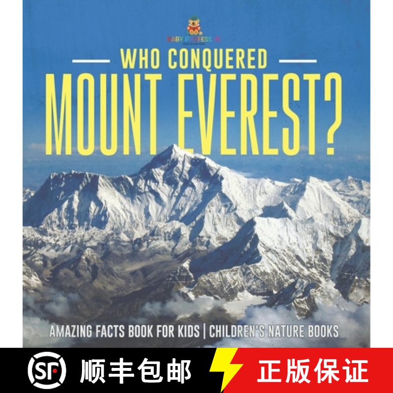 【2-3周达】Who Conquered Mount Everest? Amazing Facts Book for Kids | Children's Nature Books [9798869435651]