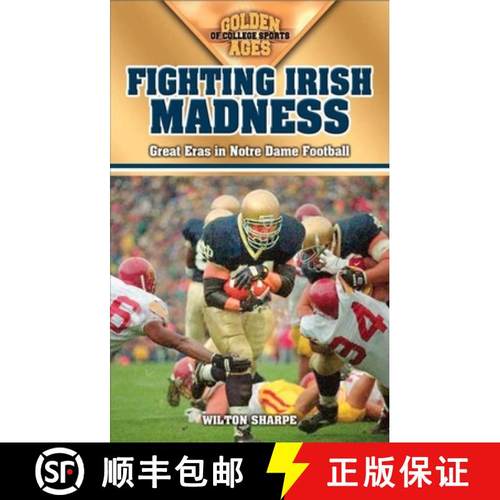 【3-4周达】Fighting Irish Madness : Great Eras in Notre Dame Football [9781581825183]