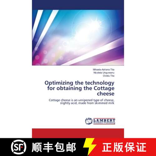 预订 Optimizing the technology for obtaining the Cottage cheese [9783659482045]