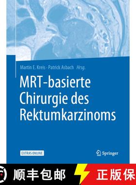 【3-4周达】MRT-basierte Chirurgie des Rektumkarzinoms [9783662581582]
