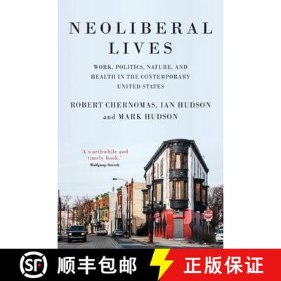 【3-4周达】Neoliberal lives : Work, politics, nature, and health in the contemporary United States [9781526110190]