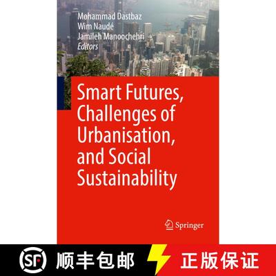 【3-4周达】Smart Futures, Challenges of Urbanisation, and Social Sustainability [9783319745480]