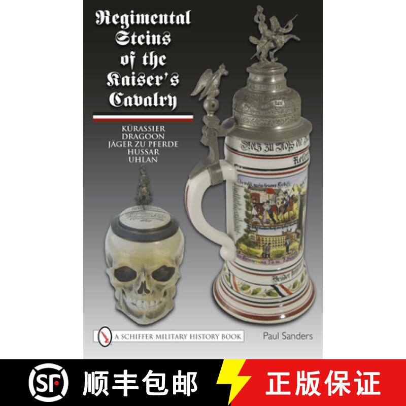 【3-4周达】Regimental Steins of the Kaiser's Cavalry [9780764336836]