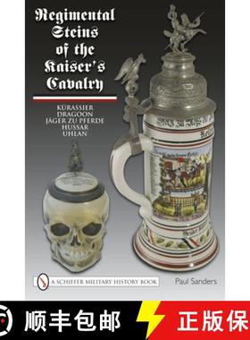 【3-4周达】Regimental Steins of the Kaiser's Cavalry [9780764336836]