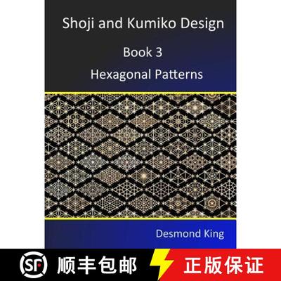 预订 Shoji and Kumiko Design: Book 3 Hexagonal Patterns [9780987258328]