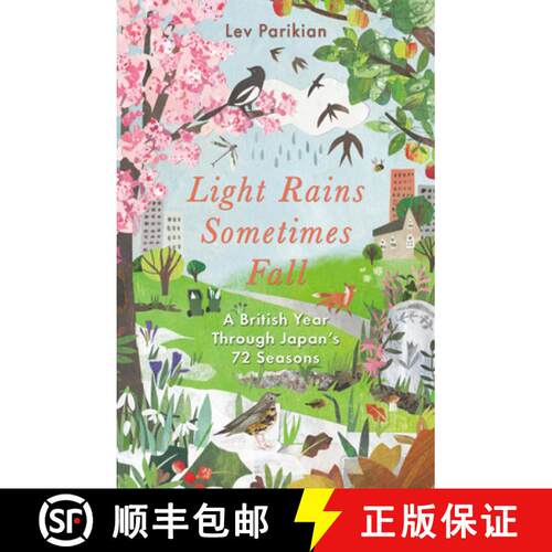 【3-4周达】Light Rains Sometimes Fall: A British Year Through Japan's 72 Seasons [9781783966387]