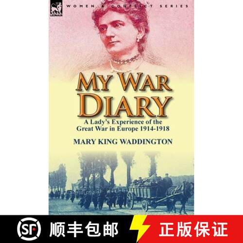 【3-4周达】精装 My War Diary: A Lady's Experience of the Great War in Europe 1914-1918 [9781782820246]