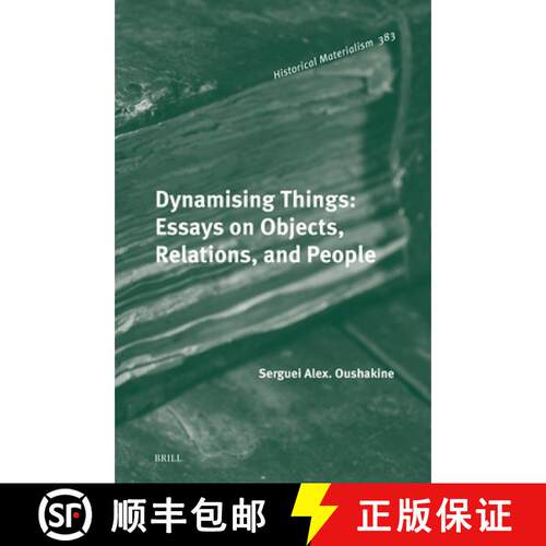 【3-4周达】精装 Dynamising Things: Essays on Objects, Relations, and People [9789004760356]