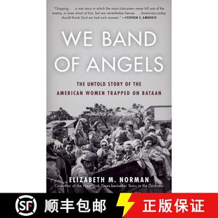 【3-4周达】We Band of Angels: The Untold Story of the American Women Trapped on Bataan [9780812984842]