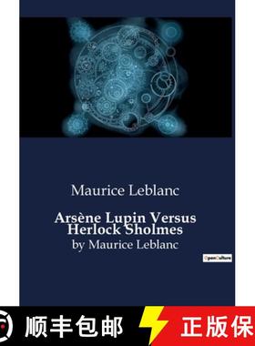 预订 Arsène Lupin Versus Herlock Sholmes: by Maurice Leblanc [9791041800551]