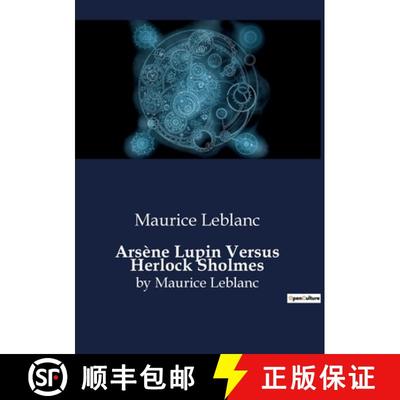 【3-4周达】Arsène Lupin Versus Herlock Sholmes: by Maurice Leblanc [9791041800551]