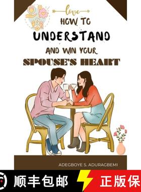 预订 How to understand and win Your Spouse's Heart: Develop a deeper connection and create lasting ha... [9798890361233]