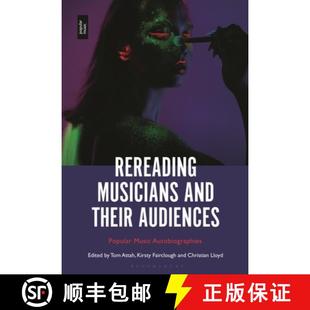 Popular Musicians 9798765108413 Autobiographies Music Audiences Their and Rereading 预订