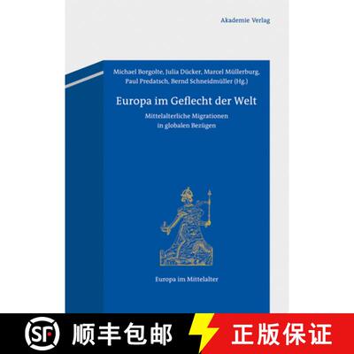 【3-4周达】Europa Im Geflecht Der Welt: Mittelalterliche Migrationen in Globalen Bezügen [9783050059839]