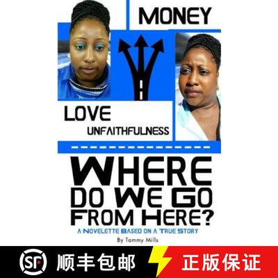 【3-4周达】Where Do We Go From Here? A Novelette Based On A True Story [9781329118317]