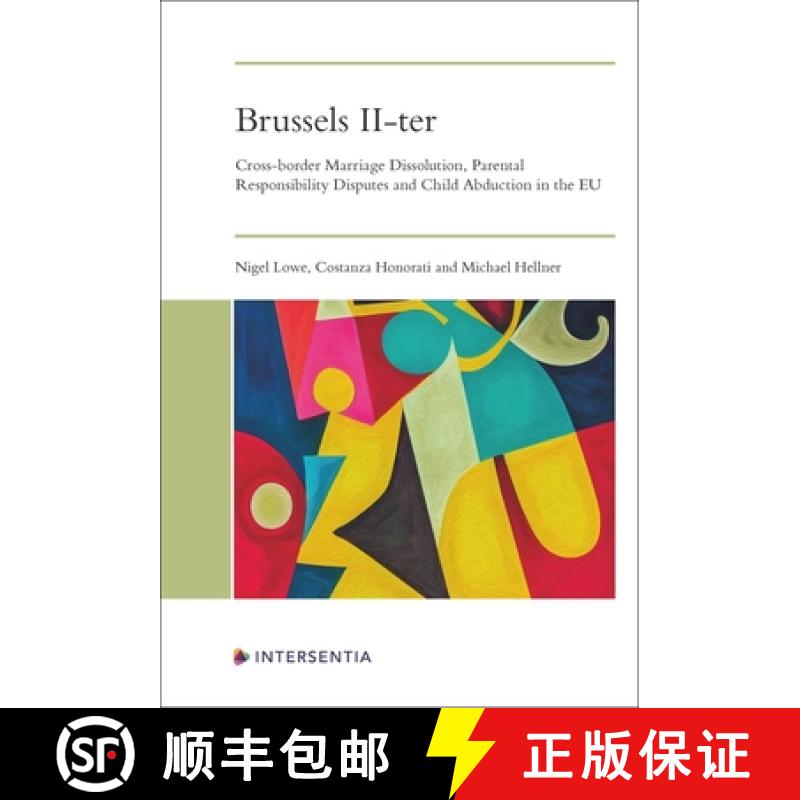 【4周达】Brussels II-ter : Cross-border Marriage Dissolution, Parental Responsibility Disputes and Ch... [9781780688442]