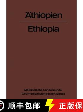 【3-4周达】Äthiopien -- Ethiopia: Eine Geographisch-Medizinische Landeskunde / A Geomedical Monograph [9783642653919]