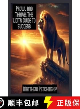 预订 Prowl and Thrive: The Lion's Guide to Success [9798348503154]