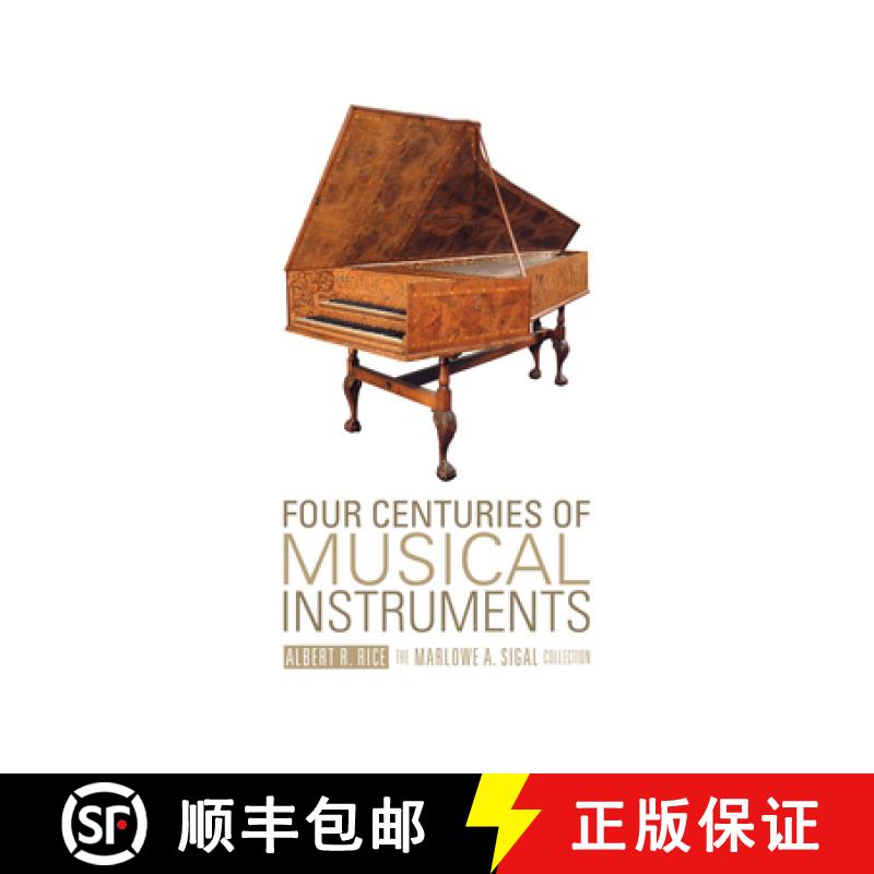 【3-4周达】Four Centuries of Musical Instruments: The Marlowe A. Sigal Collection [9780764347122]