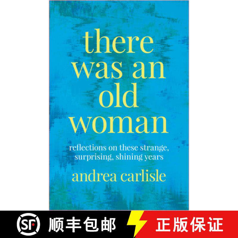 预订 There Was an Old Woman: Reflections on These Strange, Surprising, Shining Years [9780870712579]