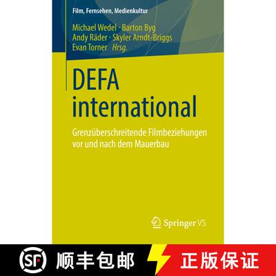 【3-4周达】DEFA international : Grenzüberschreitende Filmbeziehungen vor und nach dem Mauerbau [9783531184937]