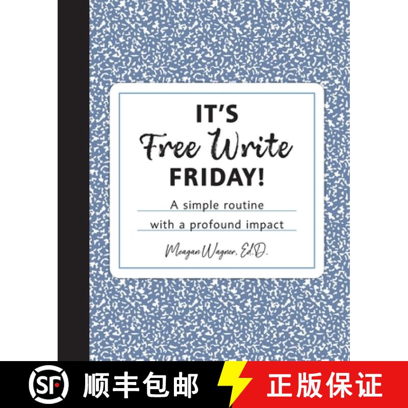 【2-3周达】It's Free Write Friday!: A simple routine with a profound impact [9798822957398]
