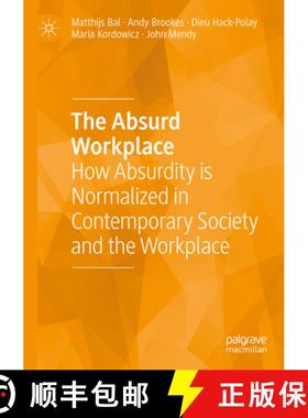 【3-4周达】The Absurd Workplace : How Absurdity is Normalized in Contemporary Society and the Workplace [9783031178894]