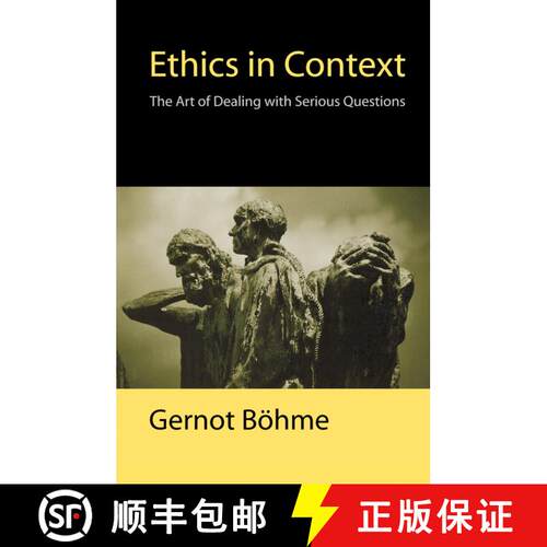 【3-4周达】精装 Ethics In Context: The Art Of Dealing With Seriousquestions [Wiley哲学] [9780745626383]