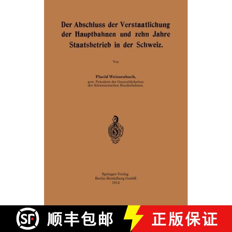 【3-4周达】Der Abschluss Der Verstaatlichung Der Hauptbahnen Und Zehn Jahre Staatsbetrieb in Der Schweiz [9783662387887]