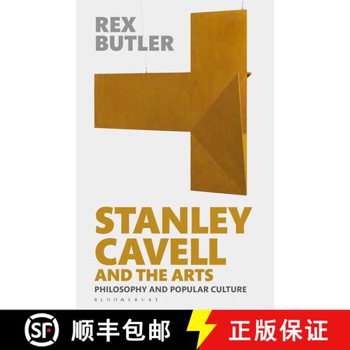 【3-4周达】Stanley Cavell and the Arts: Philosophy and Popular Culture [9781350008526]