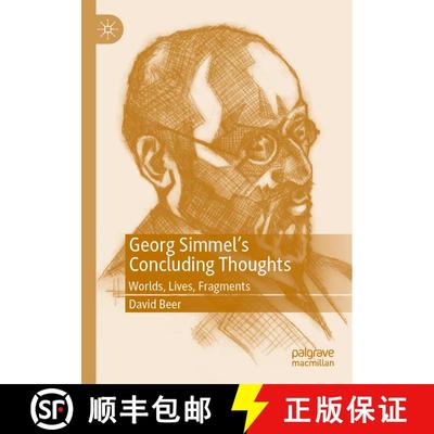 【3-4周达】Georg Simmel's Concluding Thoughts : Worlds, Lives, Fragments (1st ed. 2019) (1st ed. 2019) [9783030129934]