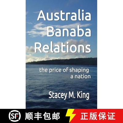 预订 Australia Banaban Relations: the price of shaping a nation [9780645149142]