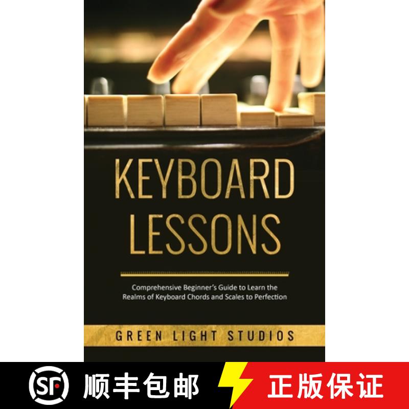 【3-4周达】KEYBOARD LESSONS: Comprehensive Beginner's Guide to Learn  the Realms of Keyboard Chords a... [9781088211984]