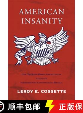 预订 American Insanity: How The Biden-Harris Administration Attempted to Destroy Our Constitutional R... [9798894790947]