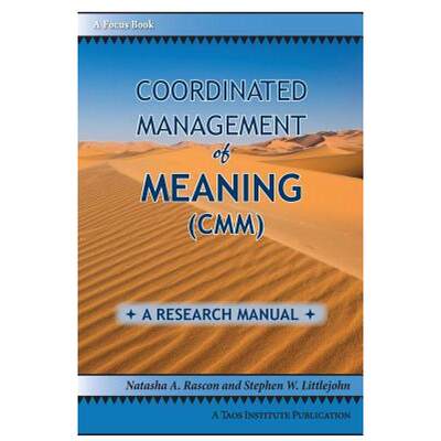 【4周达】Coordinated Management of Meaning (CMM): A Research Manual [9781938552601]