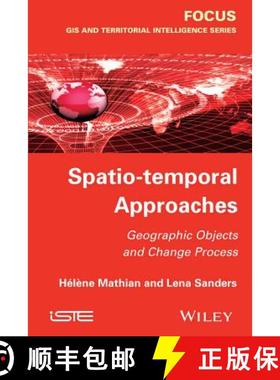 【3-4周达】Spatio-Temporal Approaches: Geographic Objects And Change Process [Wiley地理] [9781848215528]